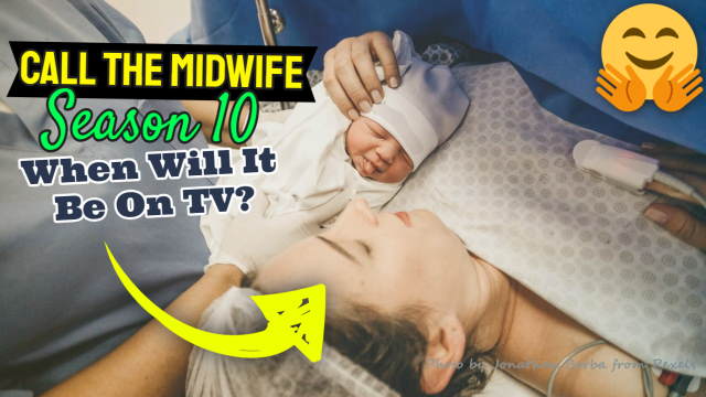 Image for "Call the Midwife" Series 10, text asks When will it be on TV?".