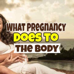 Image with text: "What Pregnancy Does to the Body".